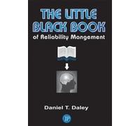 Daniel Daley The Little Black Book of Reliability Management (Tascabile)