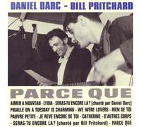 Daniel Darc & Bill Pritchard Parce Que (CD) Album