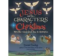 Daniel Darling Jesus and the Characters of Christmas (Copertina rigida)