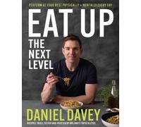 Daniel Davey Eat Up - The Next Level (Copertina rigida)