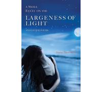 Daniel David Mo A Small Essay on the Largeness of Light and Other Po (Tascabile)