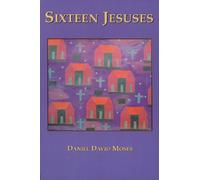 Daniel David Moses Sixteen Jesuses (Tascabile)
