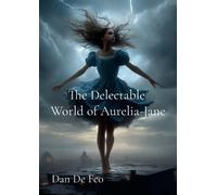 Daniel de Feo The Delectable World of Aurelia Jane (Tascabile)