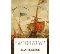 Daniel Defoe A General History of the Pyrates (Tascabile)