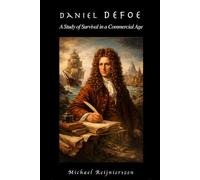 Daniel Defoe: A Study of Survival in a Commercial Age