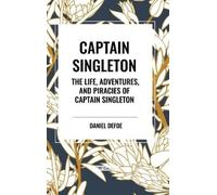 Daniel Defoe De Captain Singleton: The Life, Adventures, and (Copertina rigida)