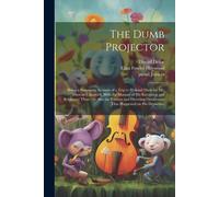 Daniel Defoe Eliza Fowler Haywood Pseud Justicia The Dumb Projector (Tascabile)