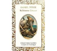 Daniel Defoe Robinson Crusoe (Copertina rigida) Flame Tree Collectable Classics