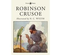 Daniel Defoe Robinson Crusoe - Illustrated by N. C. Wyeth (Tascabile)