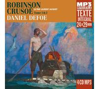 DANIEL DEFOE - ROBINSON CRUSOE TOME 1 2 INTEGRALE MP3 - 4CD - F72z