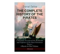 Daniel Defoe Jo THE COMPLETE HISTORY OF THE PIRATES - A Detailed Acc (Tascabile)