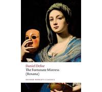 Daniel Defoe The Fortunate Mistress (Roxana) (Tascabile) Oxford World's Classics