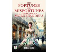 Daniel Defoe The Fortunes and Misfortunes of the Famous Moll Flander (Tascabile)