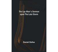 Daniel Defoe The Lay-Man's Sermon upon the Late Storm (Tascabile)