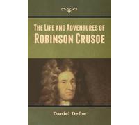 Daniel Defoe The Life and Adventures of Robinson Crusoe (Tascabile)