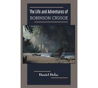 Daniel Defoe The Life and Adventures of Robinson Crusoe (Tascabile)