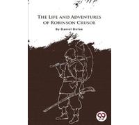 Daniel Defoe The Life and Adventures of Robinson Crusoe (Tascabile)