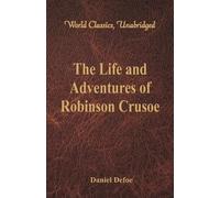 Daniel Defoe The Life and Adventures of Robinson Crusoe (World Class (Tascabile)