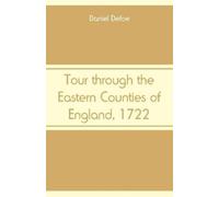 Daniel Defoe Tour through the Eastern Counties of England, 1722 (Tascabile)