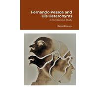 Daniel Deleanu Fernando Pessoa and His Heteronyms (Tascabile)