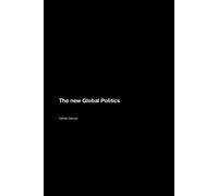 Daniel Dennis The new Global Politics (Tascabile)