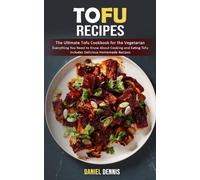 Daniel Dennis Tofu Recipes (Tascabile)