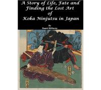 Daniel DiMarzio A Story of Life, Fate and Finding the Lost Art of Ko (Tascabile)