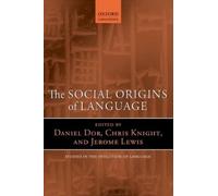 Daniel Dor The Social Origins of Language (Tascabile)