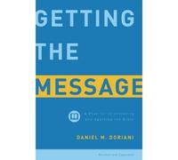 Daniel Doriani Getting the Message, Revised & Expanded (Tascabile)