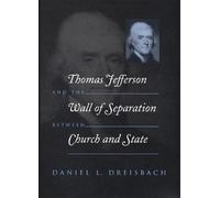 Daniel Dreisbac Thomas Jefferson and the Wall of Separation Between (Tascabile)