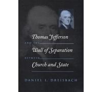 Daniel Dreisbac Thomas Jefferson and the Wall of Separation Between (Tascabile)