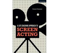 Daniel Dresner A Life-coaching Approach to Screen Acting (Tascabile)