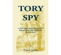 Daniel Dudley Lovelace Tory Spy (Tascabile)