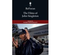 Daniel Dufournaud ReFocus: The Films of John Singleton (Copertina rigida)