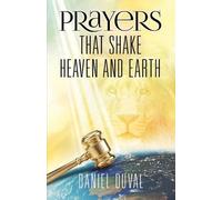 Daniel Duval Prayers That Shake Heaven and Earth (Tascabile)