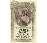 Daniel E. Atkinson The Rediscovery of George "Nash" Walker (Copertina rigida)