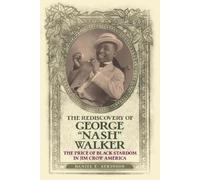 Daniel E. Atkinson The Rediscovery of George "Nash" Walker (Tascabile)