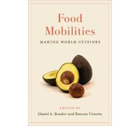 Daniel E. Bender Food Mobilities (Tascabile) Culinaria