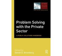 Daniel E. Bromberg Problem Solving with the Private Sector (Tascabile)