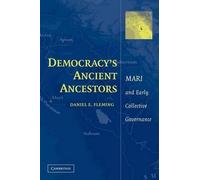 Daniel E. Fleming Democracy's Ancient Ancestors (Tascabile)