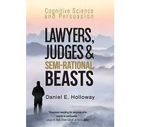 Daniel E Holloway Lawyers, Judges & Semi-Rational Beasts (Copertina rigida)