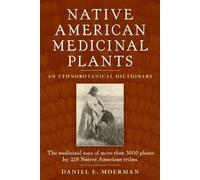 Daniel E. Moerman Native American Medicinal Plants (Tascabile)
