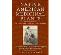 Daniel E. Moerman Native American Medicinal Plants (Tascabile)