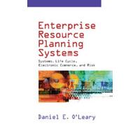 Daniel E. O'Leary Enterprise Resource Planning Systems (Copertina rigida)