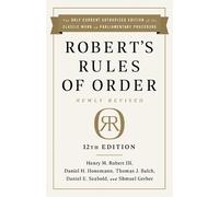 Robert's Rules of Order Newly Revised, 12th Edition by Robert, Henry Robert, III