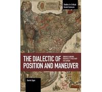 Daniel Egan The Dialectic Of Position And Maneuver (Tascabile)