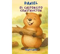 Daniel El castorcito constructor