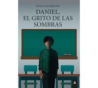 Daniel, el grito de las sombras