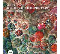 Daniel Erdmann'S Velvet Revolution Feat. Théo Ceccaldi - Message in a Bubble