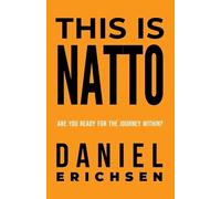 Daniel Erichsen This is Natto (Tascabile)